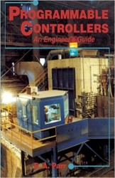  - Programmable Controllers: An Engineer's Guide 