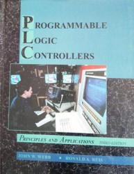  - Programmable Logic Controllers: Principles and Applications